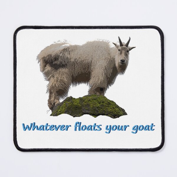 Item preview, Whatever Floats Your Goat designed and sold by elisewied.