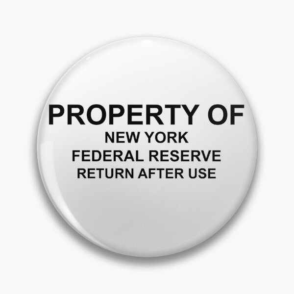Item preview, Property of New York Federal Reserve Return After Use designed and sold by DeeGeeArrt.