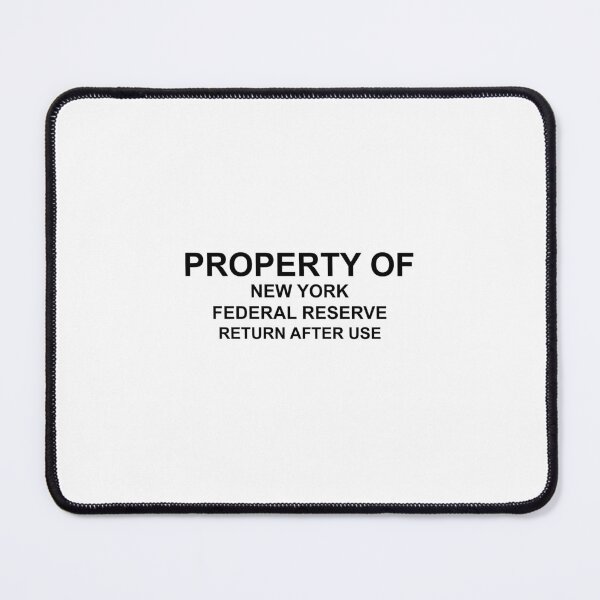 Item preview, Property of New York Federal Reserve Return After Use designed and sold by DeeGeeArrt.