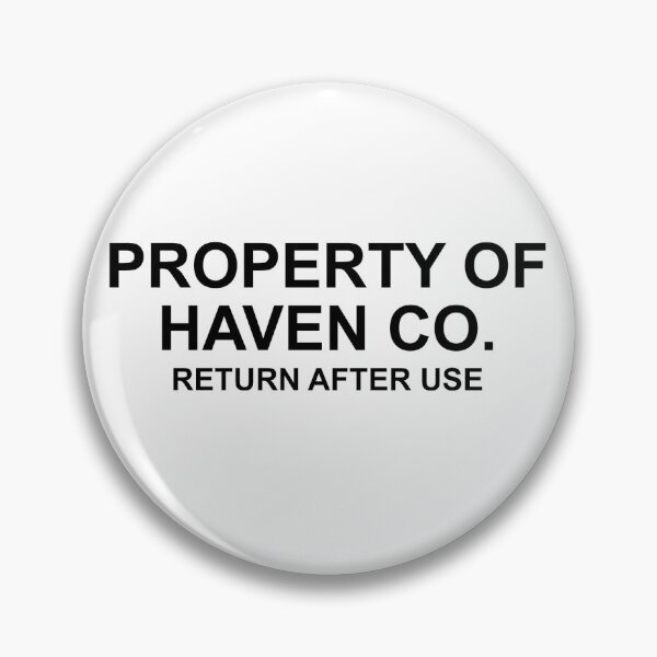 Item preview, Property of Haven Co. Return After Use designed and sold by DeeGeeArrt.