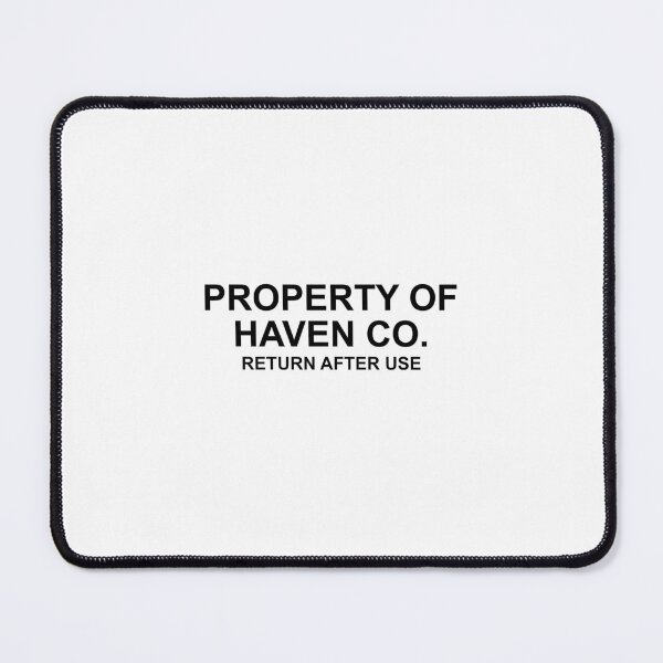 Item preview, Property of Haven Co. Return After Use designed and sold by DeeGeeArrt.