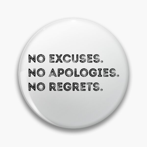 Item preview, No excuses. No apologies. No regrets designed and sold by 101univers.