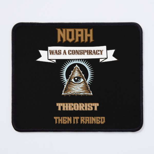 Item preview,  Noah was a conspiracy theorist then it rained designed and sold by ArtFeverShop.