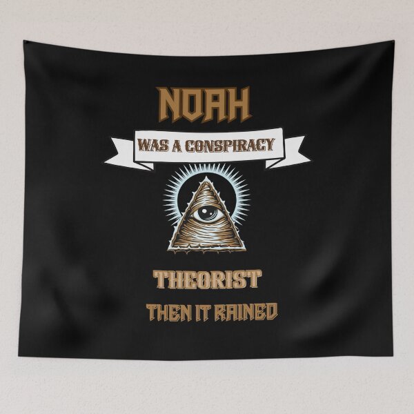 Item preview,  Noah was a conspiracy theorist then it rained designed and sold by ArtFeverShop.