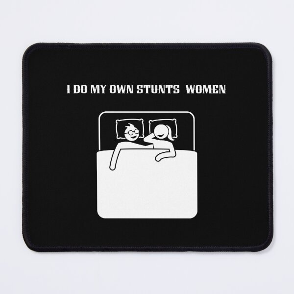 Item preview, I do my own stunts women designed and sold by ArtFeverShop.