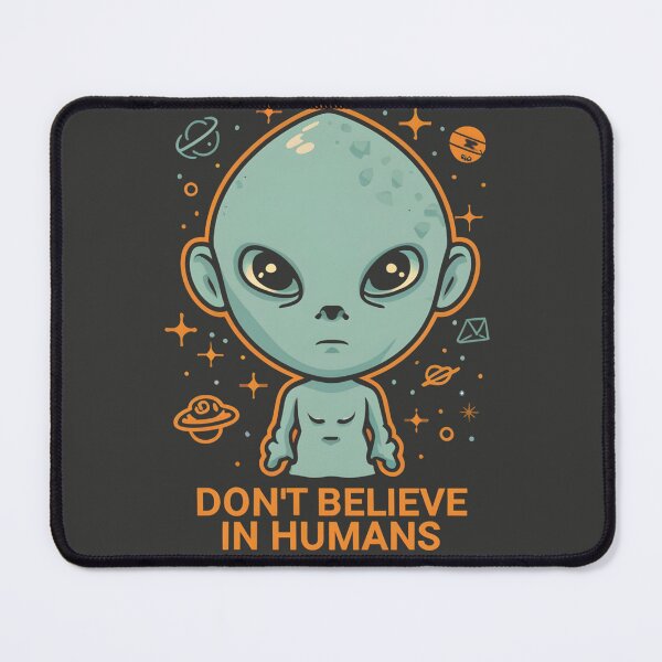 Item preview, Don't believe in humans designed and sold by PrintPaloza.