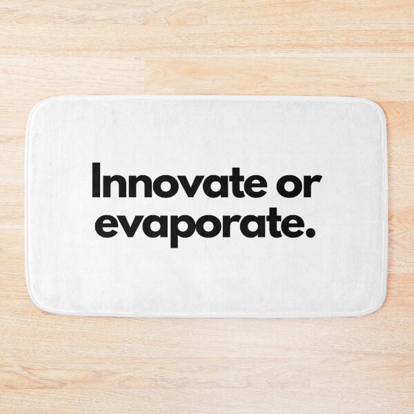 Item preview, Innovate or evaporate. designed and sold by Bananobanini.