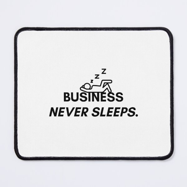 Item preview, Business never sleeps. designed and sold by Bananobanini.