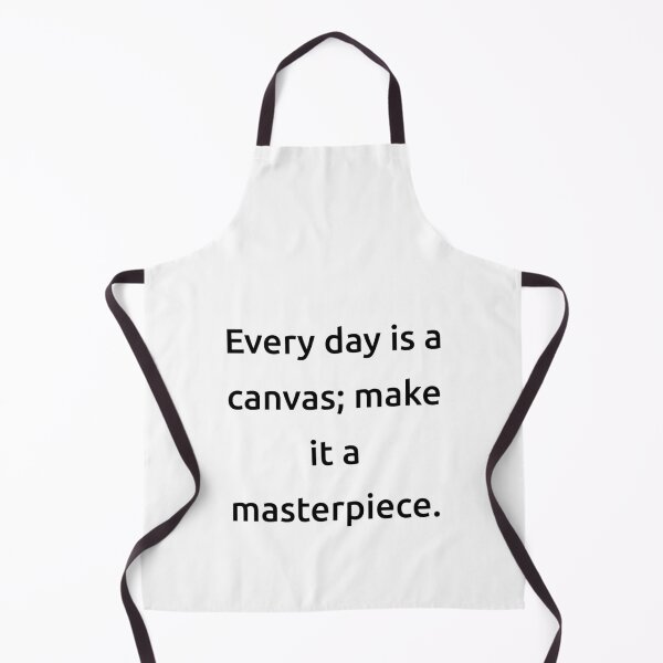 Item preview, Every day is a canvas; make it a masterpiece. designed and sold by IMCDT.