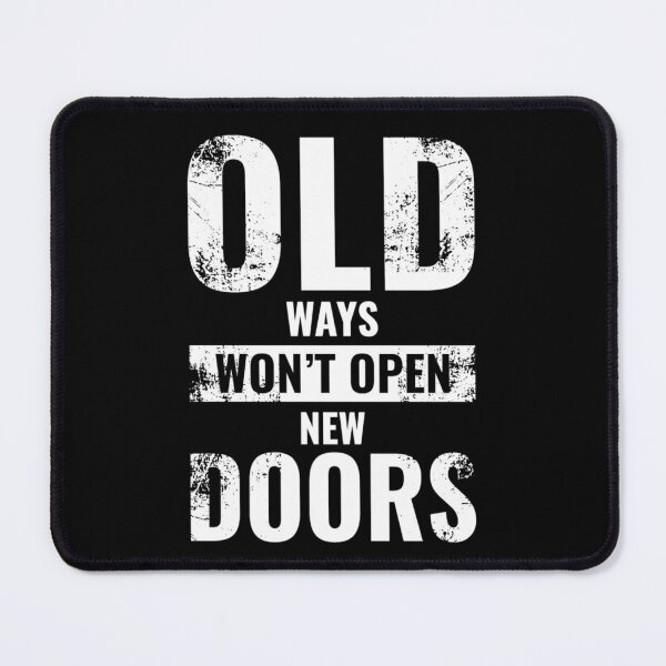 Item preview, Old Ways Won't Open New Doors designed and sold by Hairball-Pets.