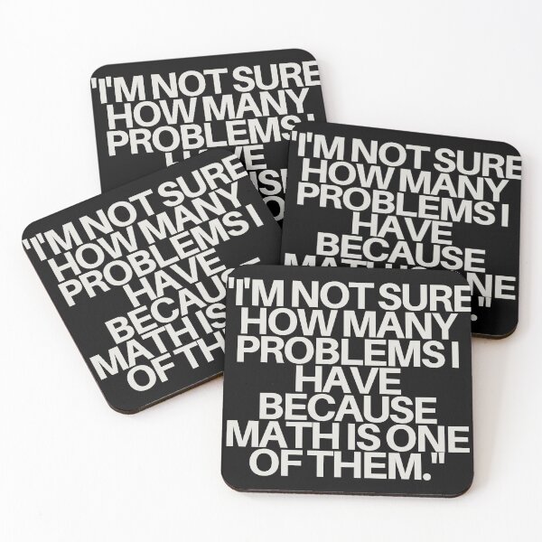 Item preview, "I'm not sure how many problems I have because math is one of them." Sarcastic Quote designed and sold by Bananobanini.