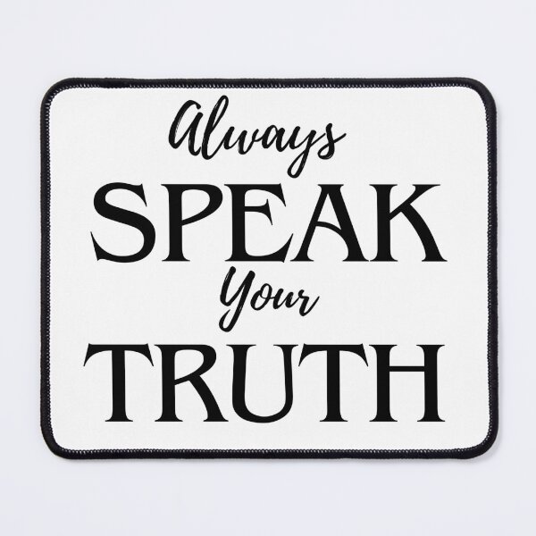 Item preview, always speak your truth designed and sold by ikramart11.