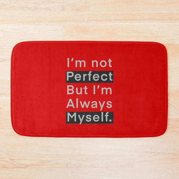 Item preview, I’m not perfect but I’m always myself cool quotes  designed and sold by nickardi.
