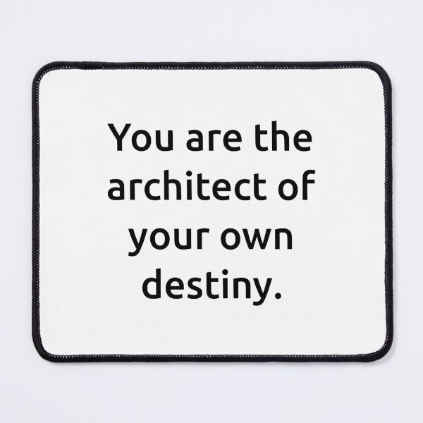 Item preview, You are the architect of your own destiny. designed and sold by IMCDT.