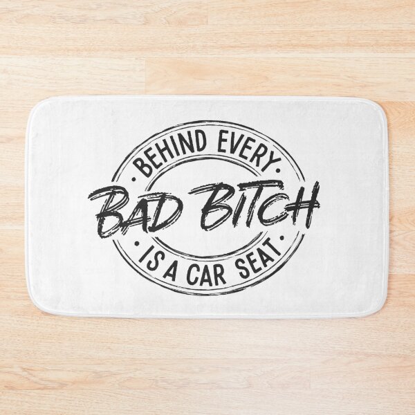 Item preview, Behind Every Bad Bitch is a Car Seat designed and sold by Zagach Letters.