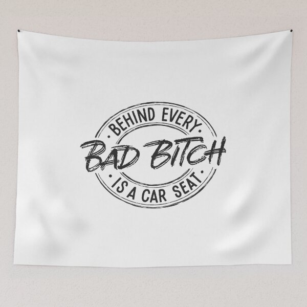 Item preview, Behind Every Bad Bitch is a Car Seat designed and sold by Zagach Letters.