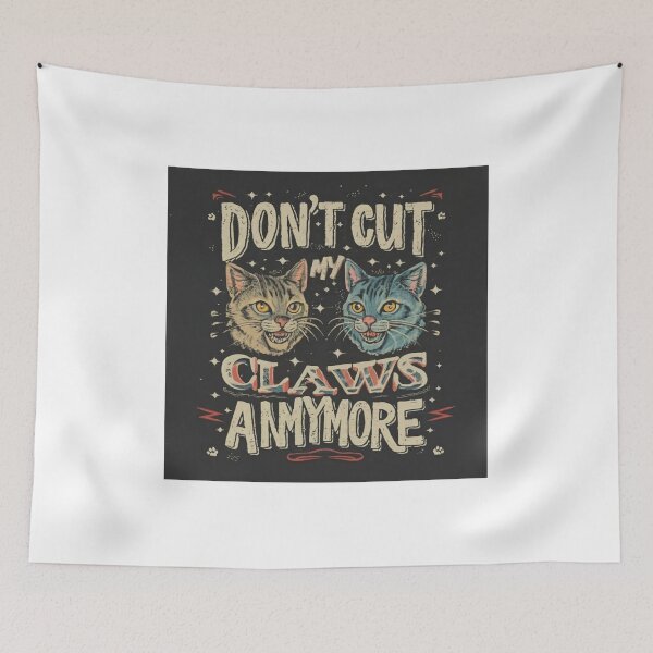 Item preview, Don't cut my claws anymore designed and sold by Desenatorul1976.
