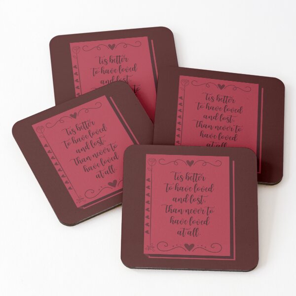 Item preview, Tis Better To Have Loved And Lost, Than Never To Have Loved At All designed and sold by Megurix.