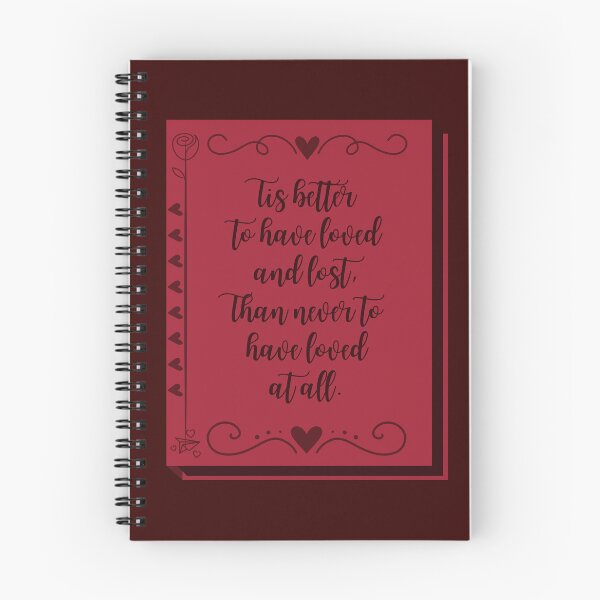 Item preview, Tis Better To Have Loved And Lost, Than Never To Have Loved At All designed and sold by Megurix.