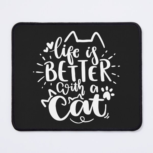 Item preview, Life Is Better With A Cat designed and sold by Artifylab.