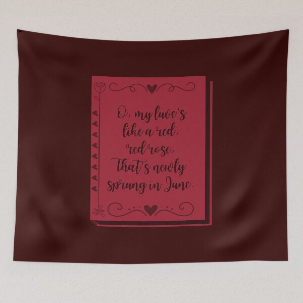 Item preview, O, My Luve’s Like A Red, Red Rose, That’s Newly Sprung In June designed and sold by Megurix.