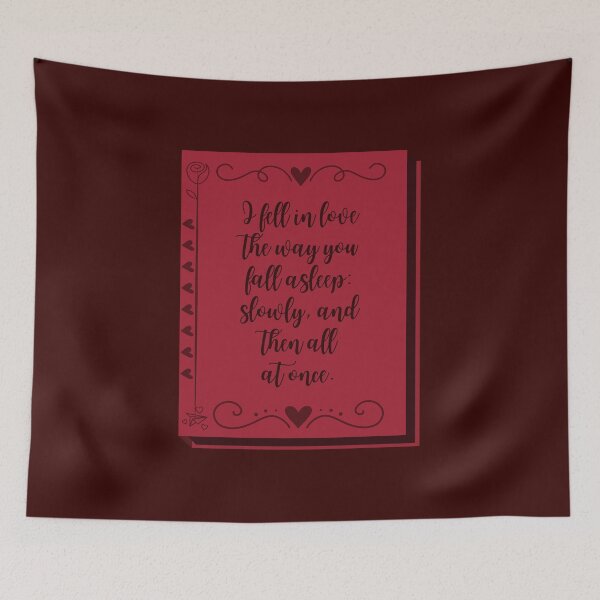 Item preview, I Fell In Love The Way You Fall Asleep: Slowly, And Then All At Once designed and sold by Megurix.