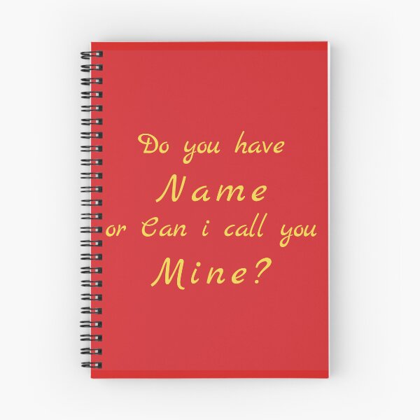 Item preview, Flirty quotes: Do You Have Name or Can I Call You Mine (Red and Yellow) designed and sold by Moneysingh95.