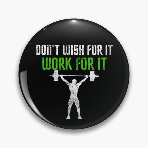 Item preview, Don't Wish For It Work For It Workout Design designed and sold by StanPera.