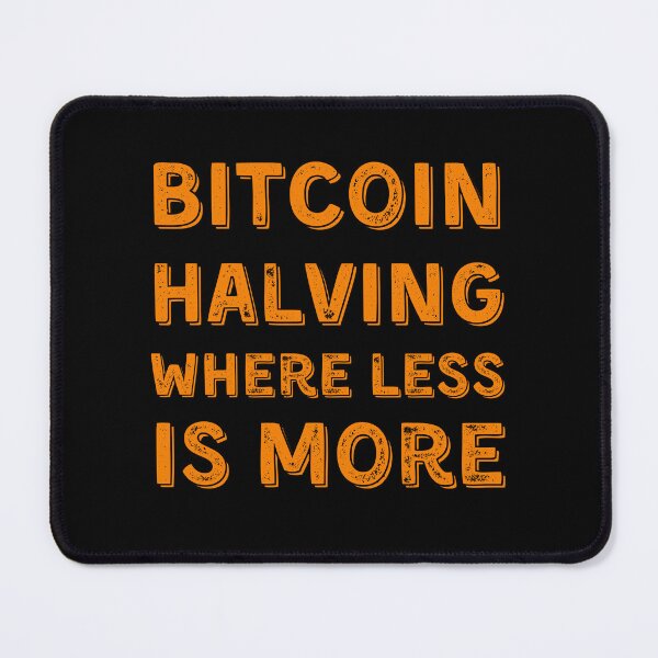 Item preview, Crypto Wisdom | Bitcoin Halving - Where Less is More |  designed and sold by GiveMeMood.