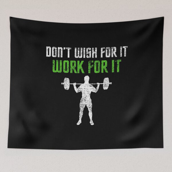 Item preview, Don't Wish For It Work For It Workout Design designed and sold by StanPera.