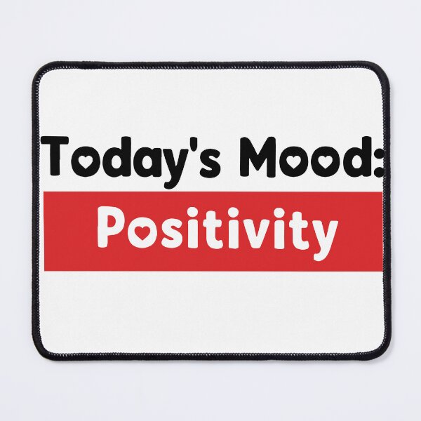 Item preview, Today's Mood Positivity designed and sold by NatalieJeans.