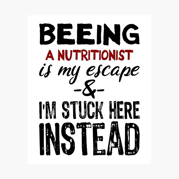Item preview, Beeing A Nutritionist is my escape designed and sold by BYNDART.