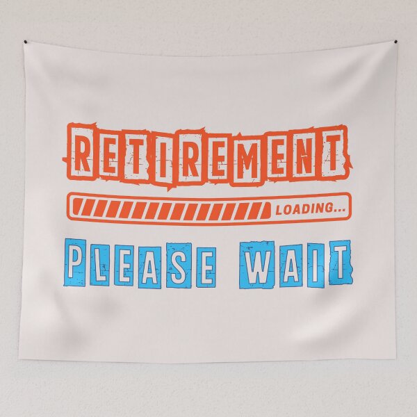Item preview, Retirement Loading Please Wait designed and sold by ArtisShops.