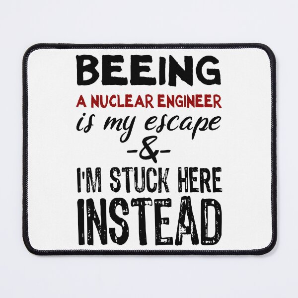 Item preview, Beeing A Nuclear Physicist is my escape designed and sold by BYNDART.