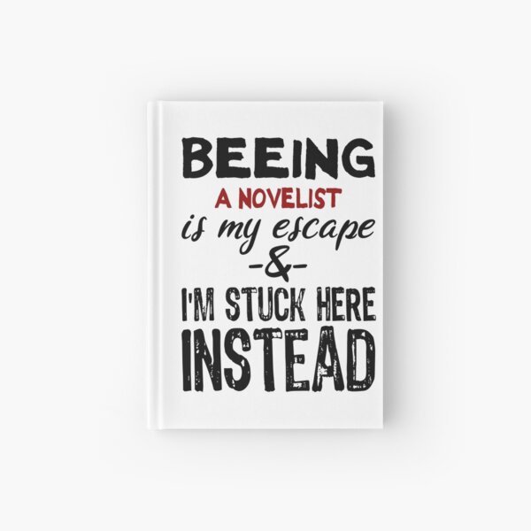Item preview, Beeing A Novelist is my escape designed and sold by BYNDART.