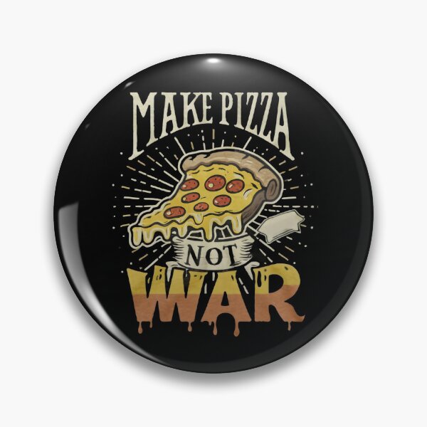 Item preview, Make Pizza not war designed and sold by SidTastic .