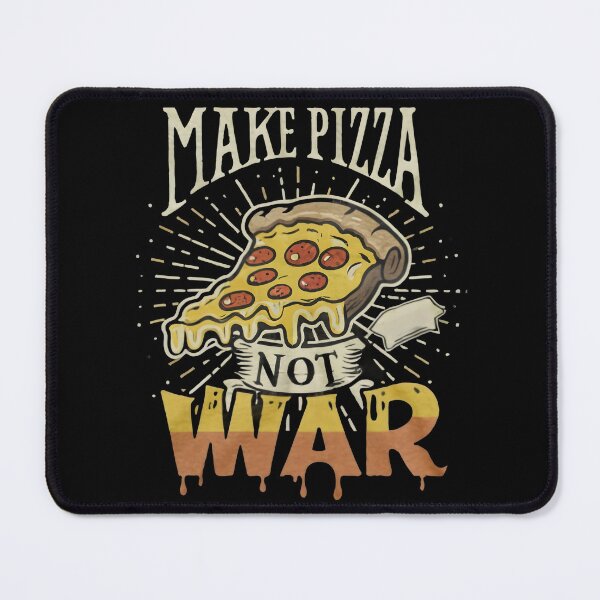 Item preview, Make Pizza not war designed and sold by SidTastic .