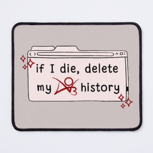 Item preview, if I die, delete my ao3 history designed and sold by pendragon5.
