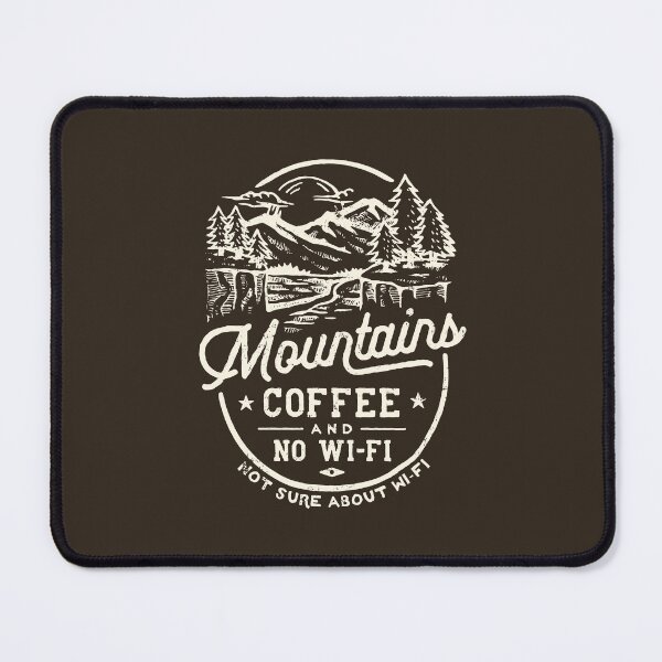 Item preview, Mountains Coffee Wi-Fi Funny designed and sold by Geek Updated.