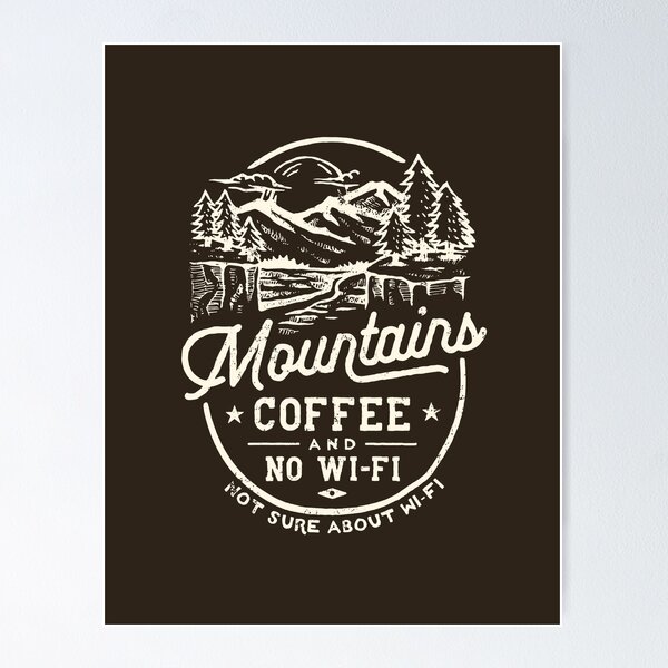 Item preview, Mountains Coffee Wi-Fi Funny designed and sold by Geek Updated.