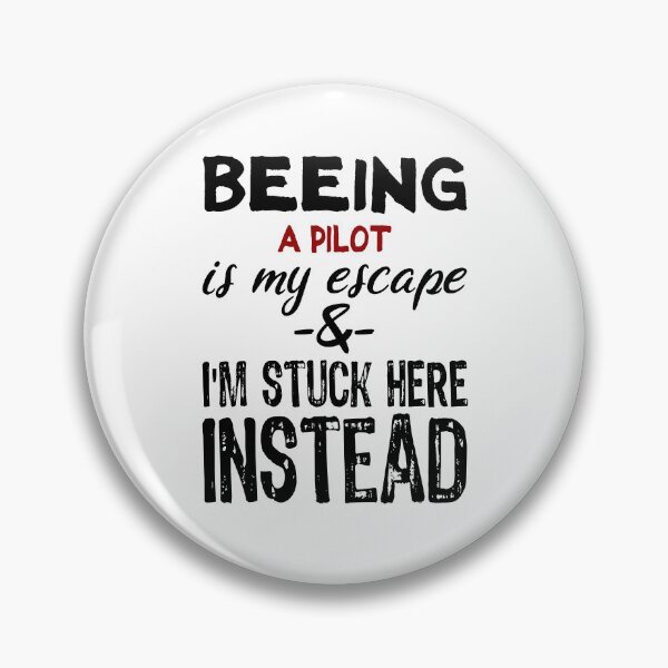 Item preview, Beeing A Pilot is my escape designed and sold by BYNDART.