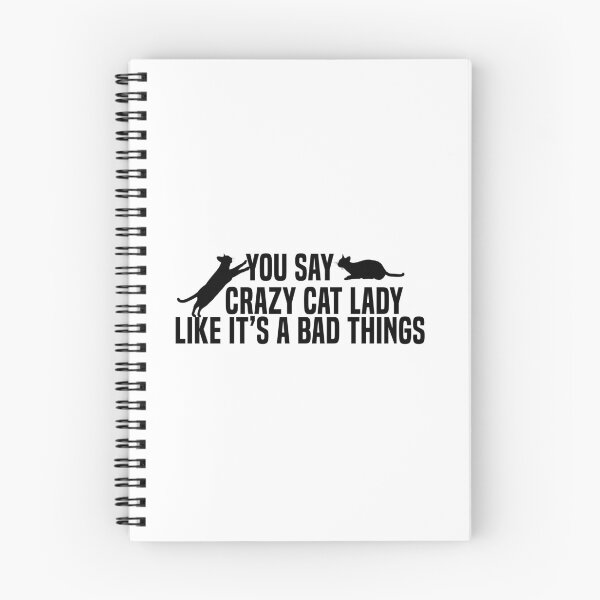 Item preview, You Say Crazy Cat Lady Like It's A Bad Thing - Crazy Cat Lady ,Funny Cat Quote , black Cat  designed and sold by beawesome105.