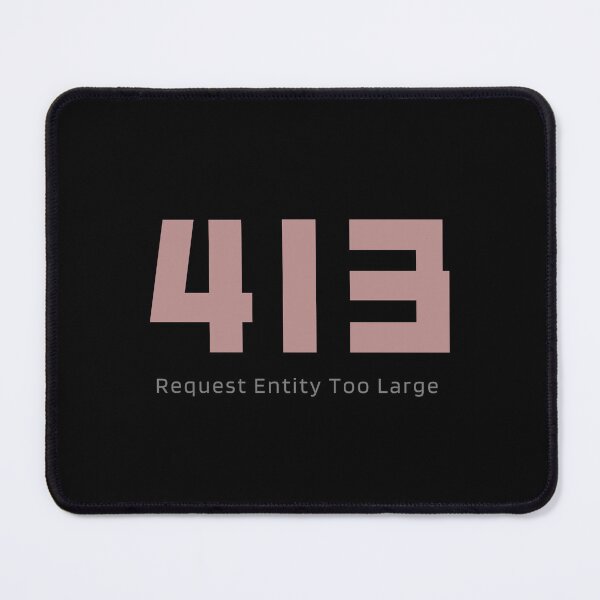 Item preview, HTTP status codes: 413(Request Entity Too Large) designed and sold by S9View.