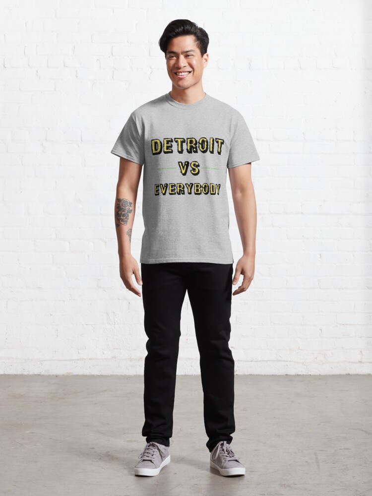 Discover detroit, michigan, detroit vs everybody T-Shirt