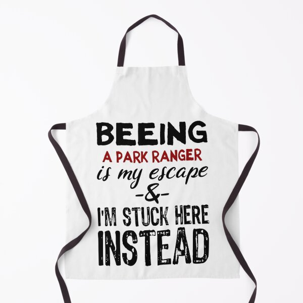 Item preview, Beeing A Park Ranger is my escape designed and sold by BYNDART.