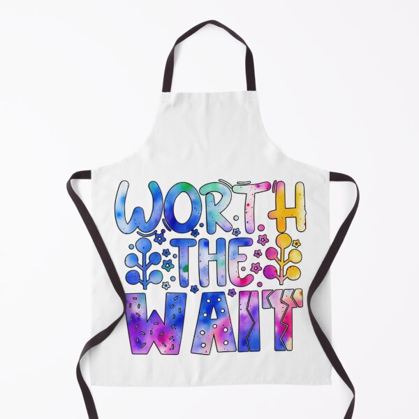 Item preview, Worth the wait designed and sold by Yzakreativ.