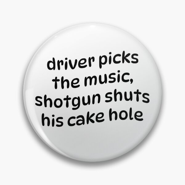 Item preview, supernatural driver picks the music, shotgun shuts his cake hole designed and sold by MagicDinoz.