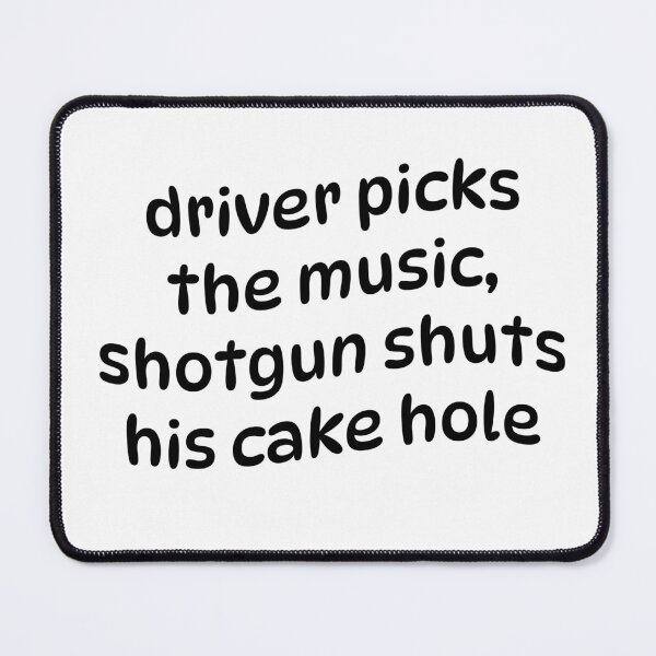 Item preview, supernatural driver picks the music, shotgun shuts his cake hole designed and sold by MagicDinoz.
