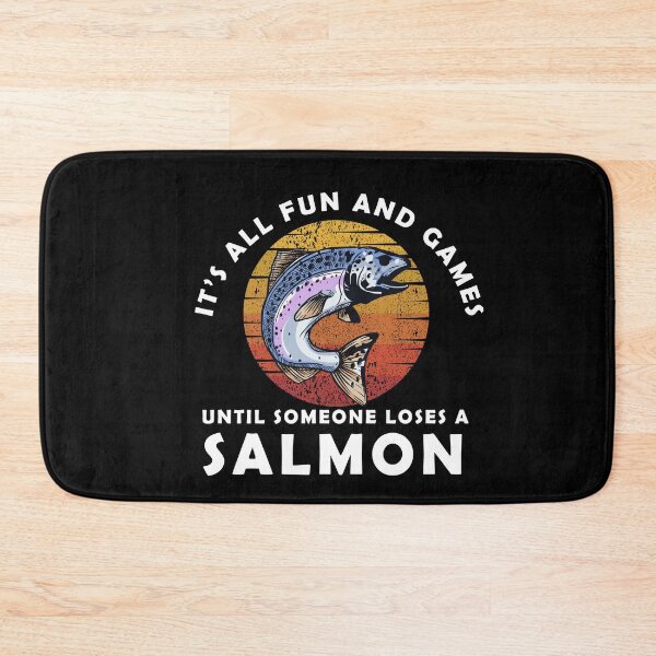 Item preview, it's all fun and games until someone lose a salmon designed and sold by ShopSmart213.