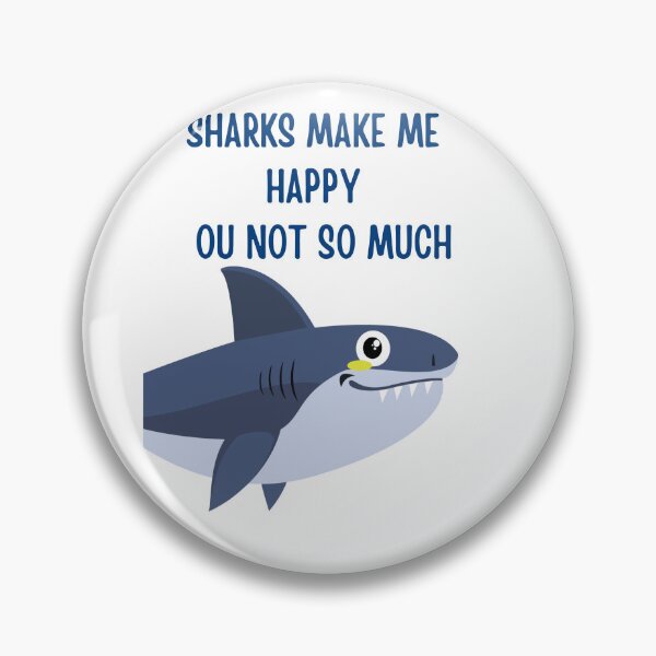 Item preview, sharks make me happy you not so much designed and sold by ShopSmart213.